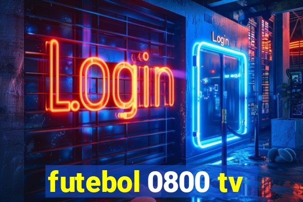 futebol 0800 tv